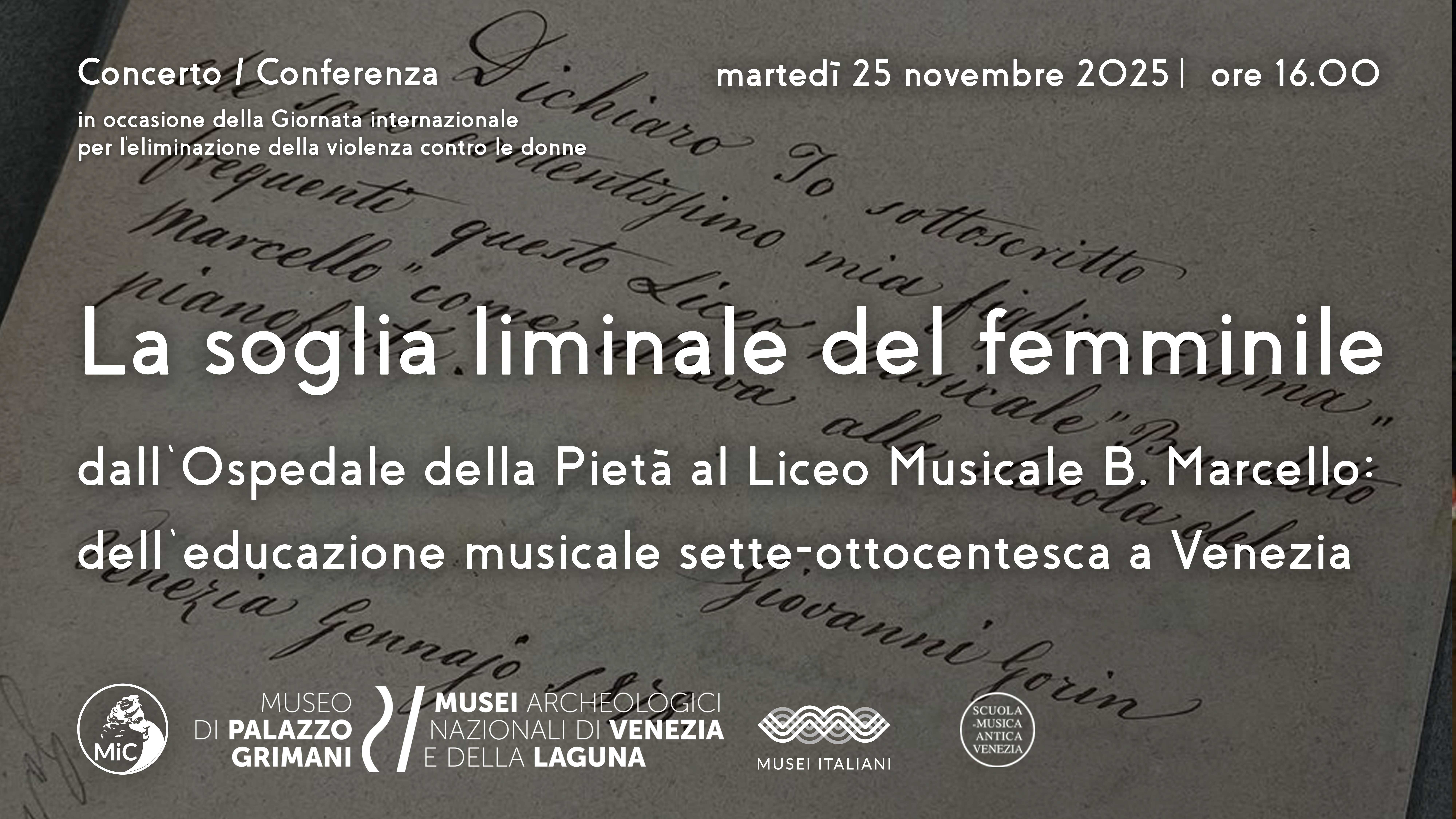 La soglia liminale del femminile, dall’Ospedale della Pietà al Liceo Musicale B. Marcello: dell’educazione musicale sette-ottocentesca a Venezia